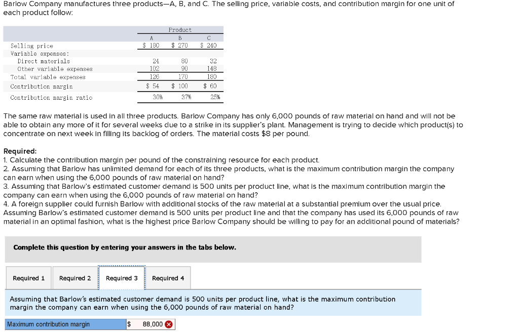 The answer[88000]was wrong and plese leave a correct answer Barlow Company manufactures