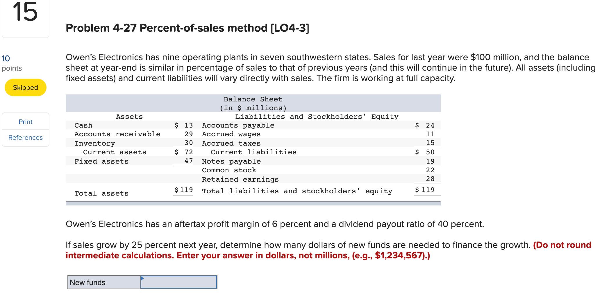  15 Problem 4-27 Percent-of-sales method [LO4-3] 10 points Owen's Electronics has
