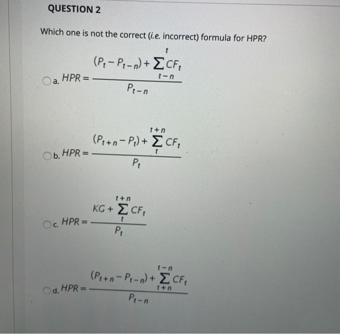  QUESTION 2 Which one is not the correct (i.e. incorrect) formula