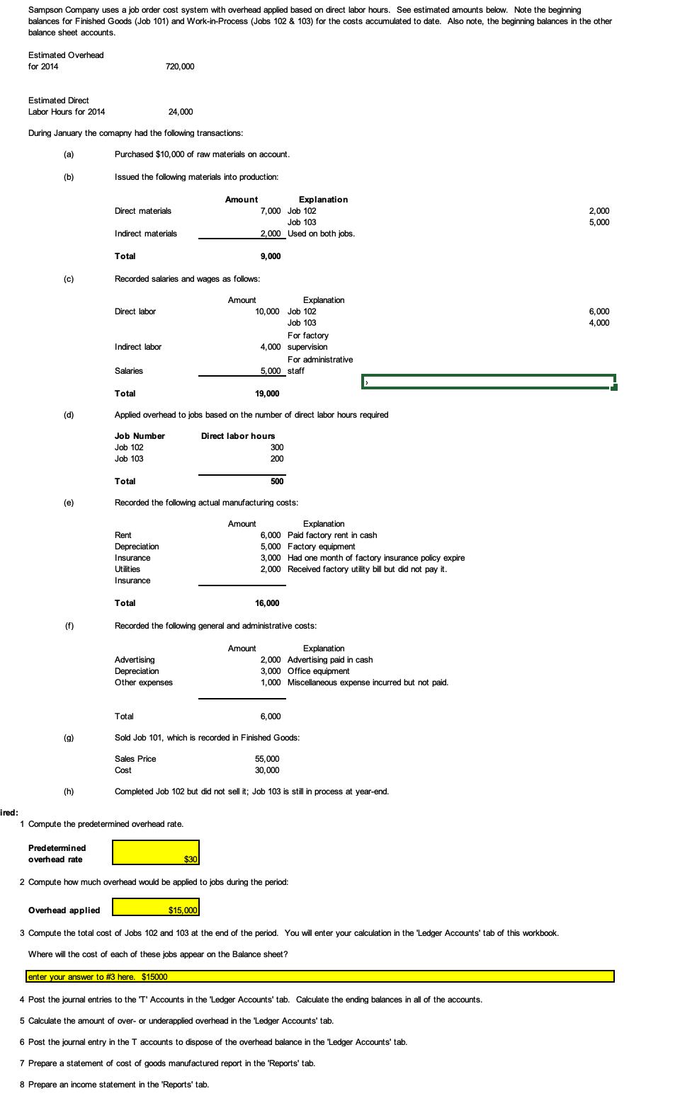 I need help with question 7 Sampson Company uses a job order