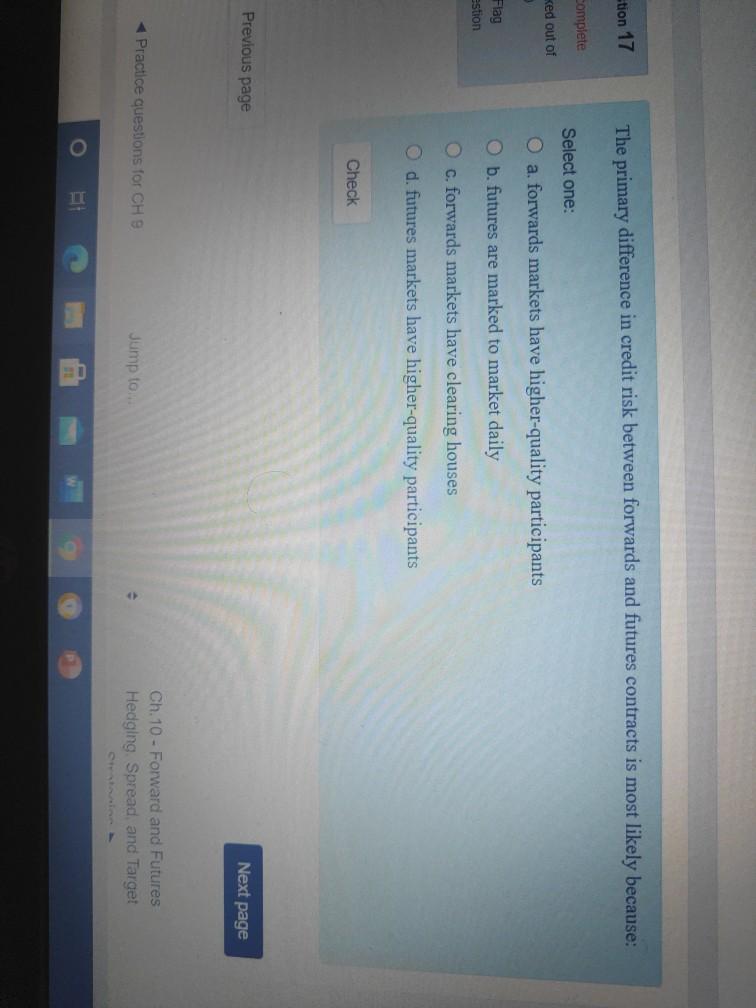 tion 17 The primary difference in credit risk between forwards and