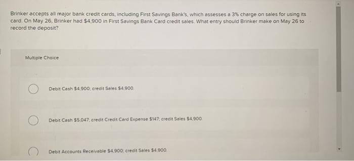  i need the answer asp Brinker accepts all major bank credit