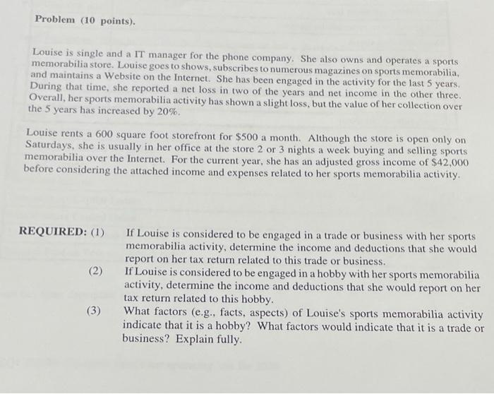  Problem (10 points). Louise is single and a IT manager for