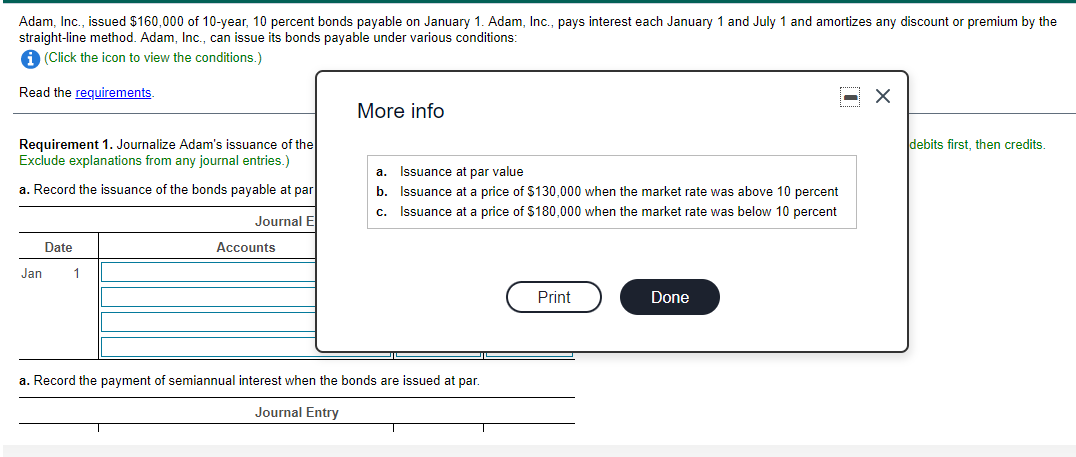 Adam, Inc., issued $160,000 of 10-year, 10 percent bonds payable on January
