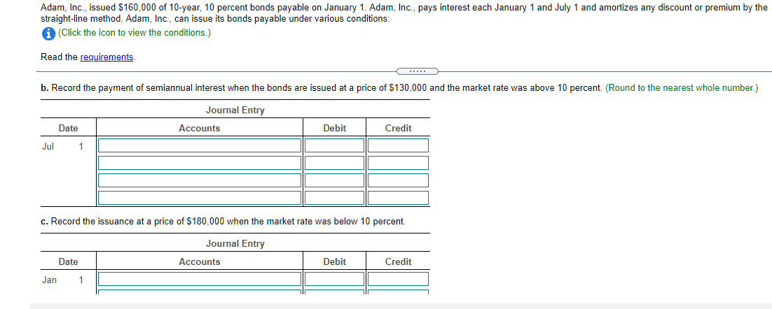 the conditions.) Read the requirements - Requirements debits first, then credits. Requirement
