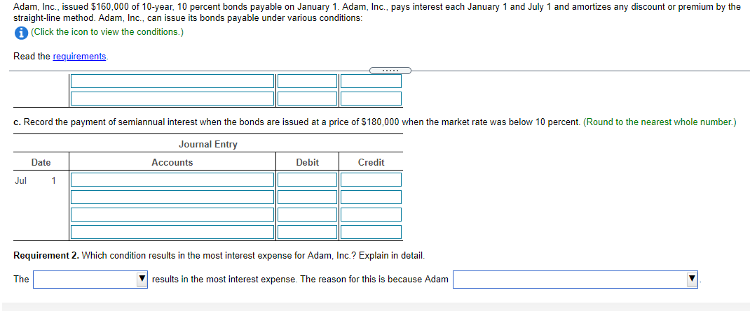 the bol 1. Journalize Adam, Inc.'s issuance of the bonds and first