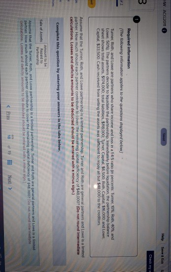 below) Turner, Roth, and Lowe are partners who share income and loss