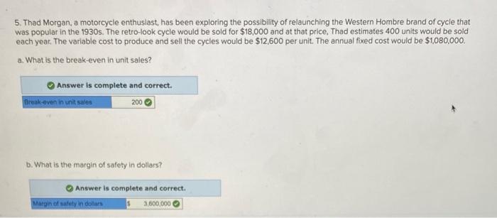just need help with part d 5. Thad Morgan, a motorcycle enthusiast,