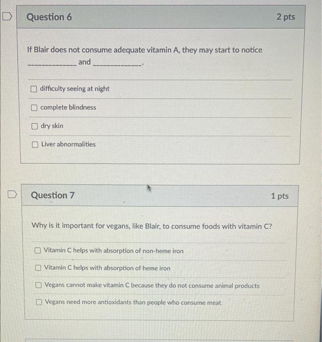  Question 6 2 pts If Blair does not consume adequate vitamin