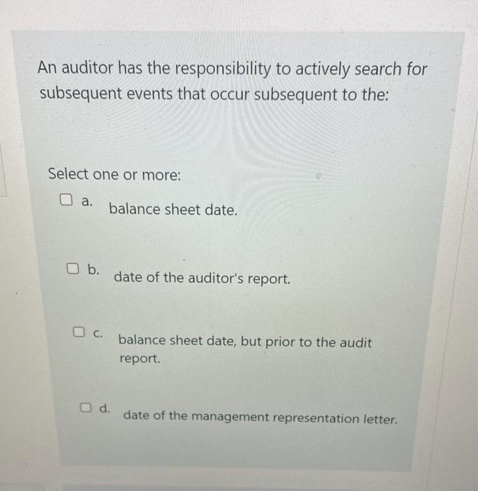  note : select one or more answer An auditor has the