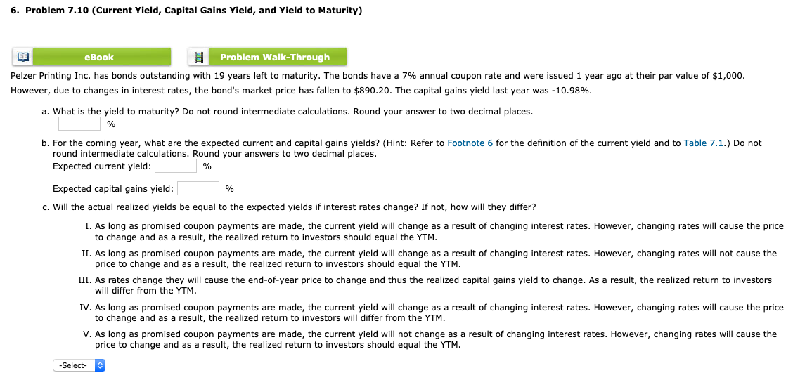 6. Problem 7.10 (Current Yield, Capital Gains Yield, and Yield to