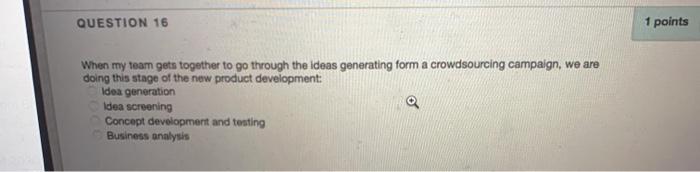 QUESTION 16 1 points When my team gets together to go