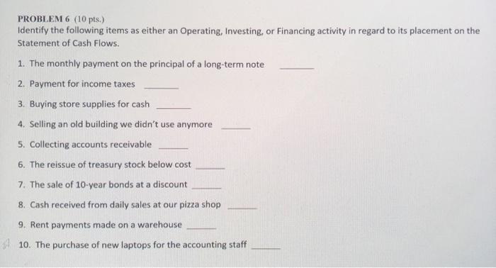  PROBLEM 6 (10 pts.) Identify the following items as either an