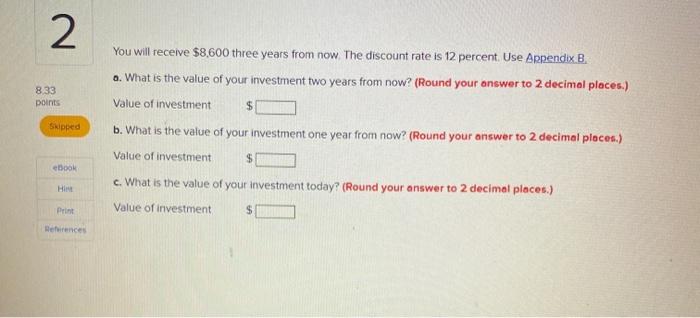  2 833 points $ Suipped You will receive $8,600 three years