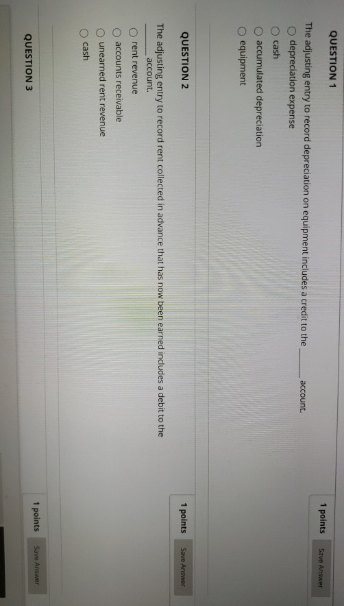 QUESTION 1 1 points Save Answer account. The adjusting entry to