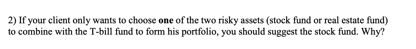 three mutual funds: a stock fund, a real estate fund and a