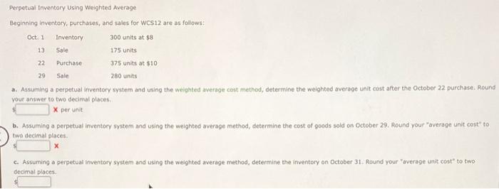  Perpetual Inventory Using Weighted Average 13 22 29 Beginning inventory, purchases,