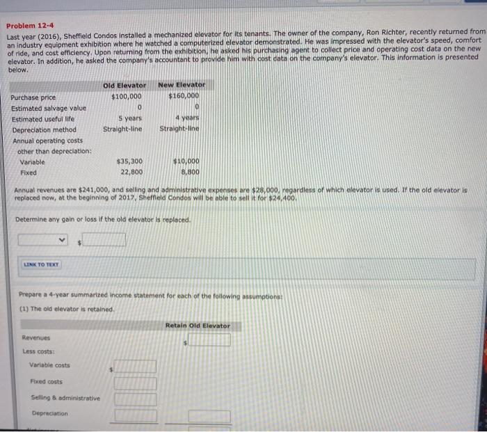  Problem 12-4 Last year (2016), Sheffield Condos installed a mechanized elevator