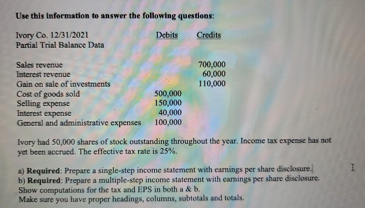  I need help with b) required: pls help Use this information