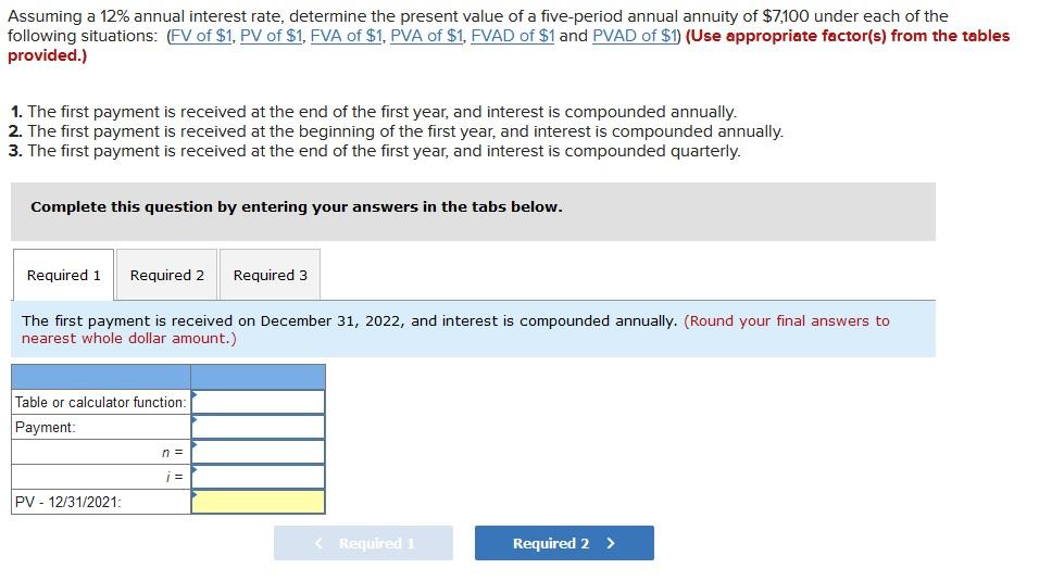 Assuming a 12% annual interest rate, determine the present value of