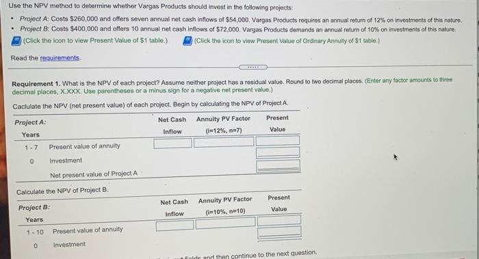  . Use the NPV method to determine whether Vargas Products should