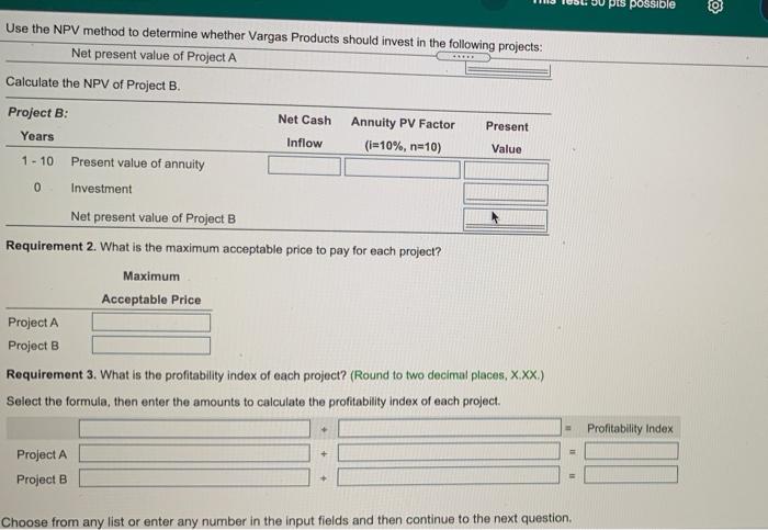 invest in the following projects Project A Costs $260,000 and offers seven