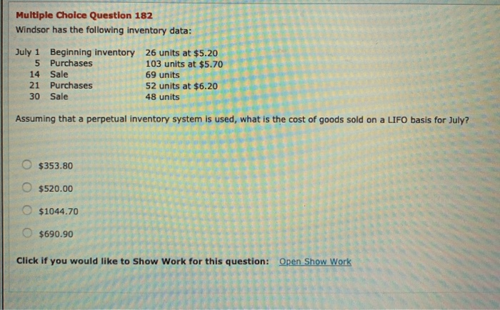  Multiple Choice Question 182 Windsor has the following inventory data: July