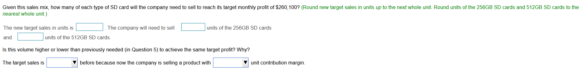 Monthly fixed expenses: Fixed manufacturing overhead Fixed selling and administrative expenses 7.00