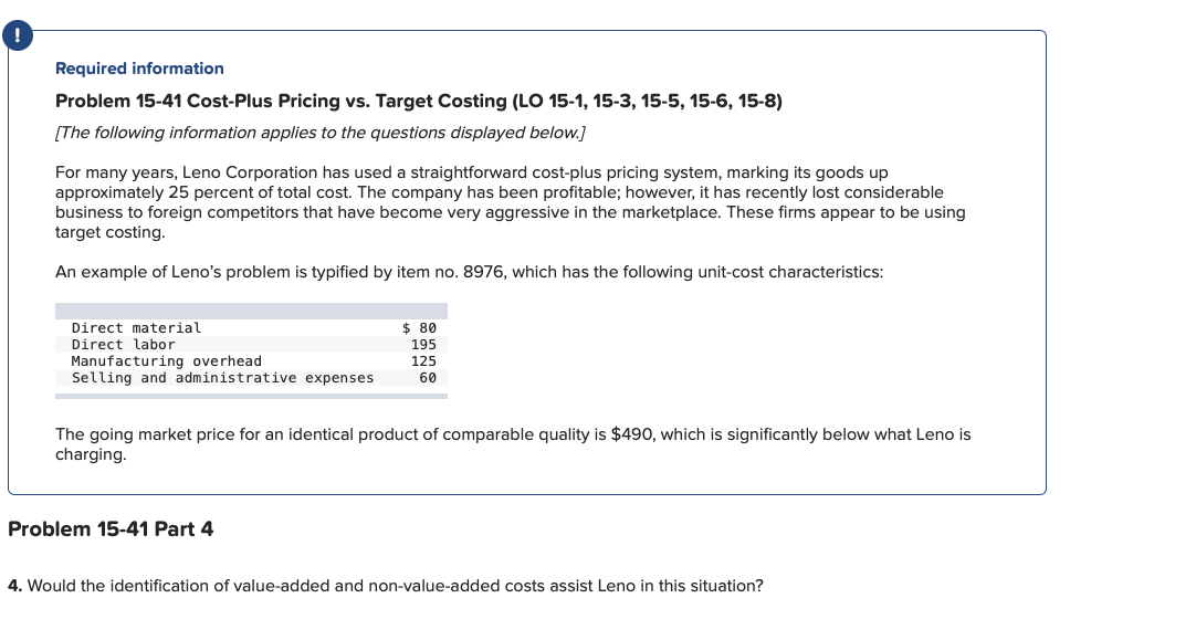 many years, Leno Corporation has used a straightforward cost-plus pricing system, marking