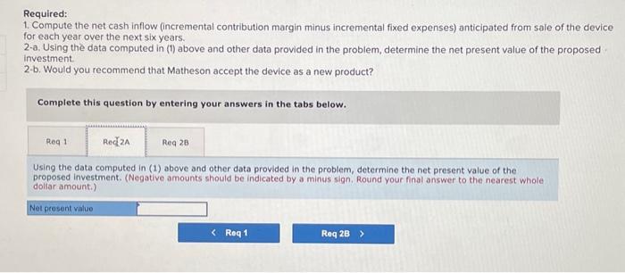 cost studies that revealed the following information: a. New equipment would have