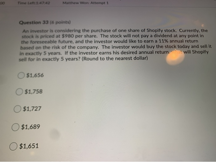  00 Time Left 147:42 Matthew Won: Attempt 1 Question 33 (6