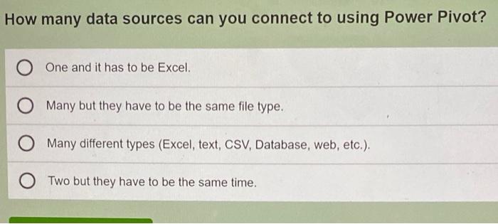  How many data sources can you connect to using Power Pivot?