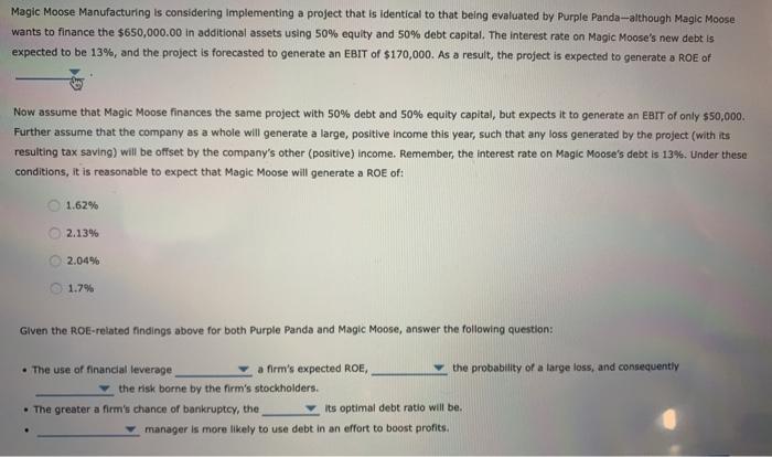 help on all please Magic Moose Manufacturing is considering Implementing a project