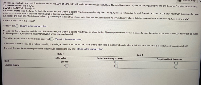 complete all parts to the question Question Help Consider a project with