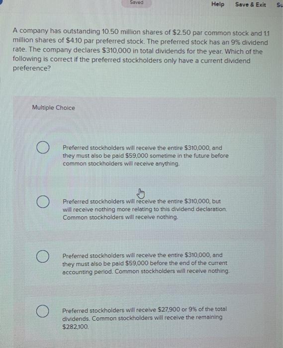  Saved Help Save & Exit Su A company has outstanding 10.50