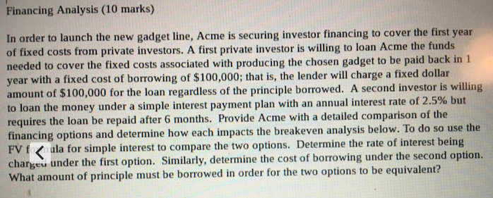 Financing Analysis (10 marks) In order to launch the new gadget