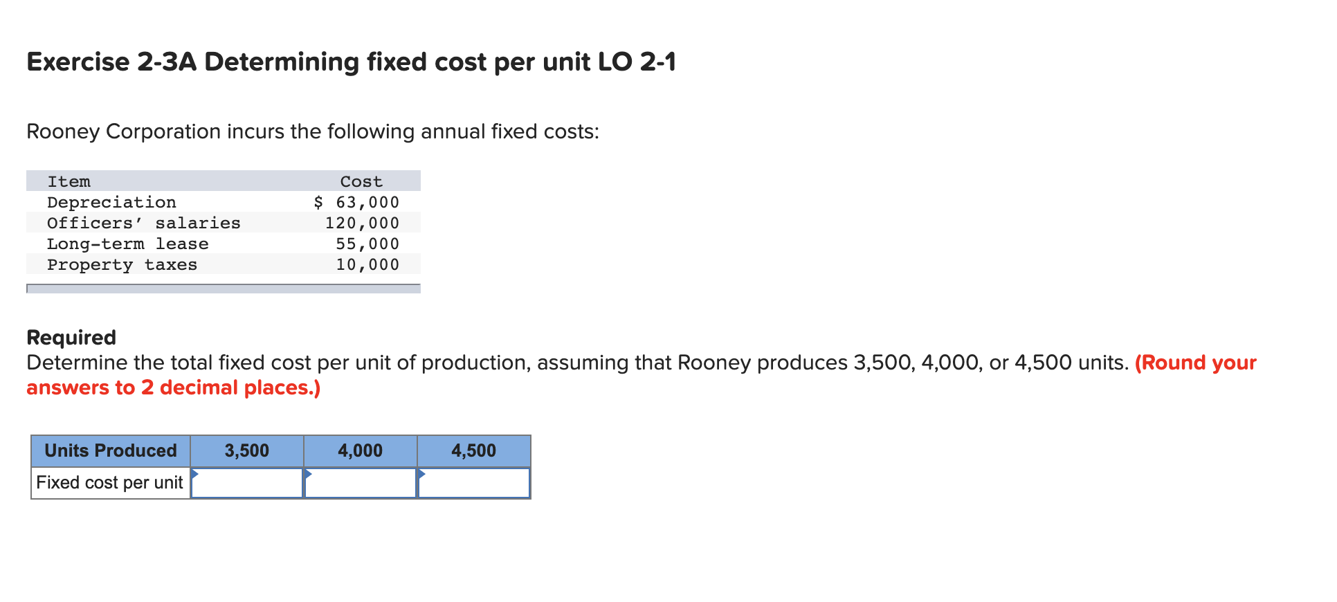  Exercise 2-3A Determining fixed cost per unit LO 2-1 Rooney Corporation