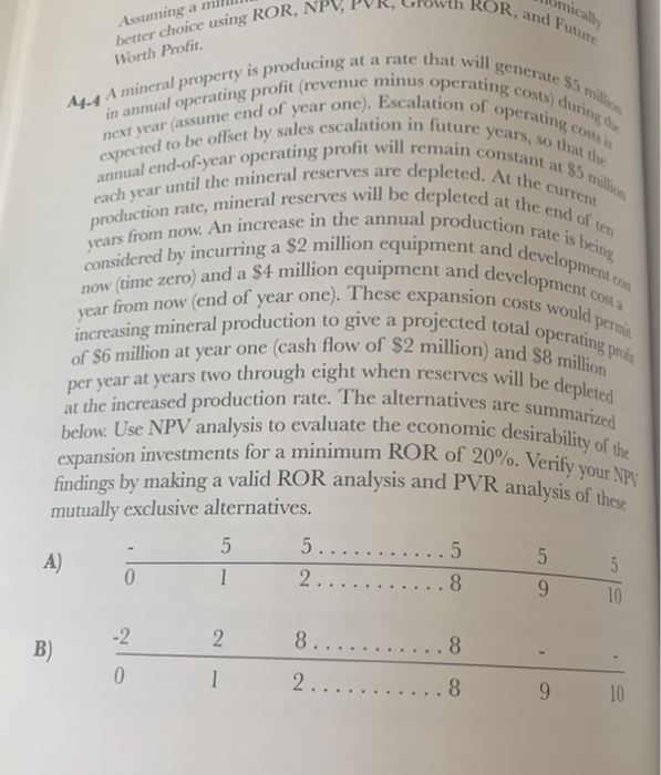 thanks in advance. 444 A mineral property is producing at a rate