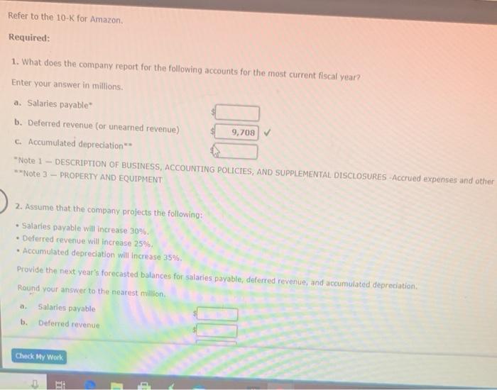  Refer to the 10-K for Amazon. Required: 1. What does the