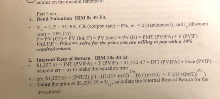  entries on the income statement . Part Two 1. Bond Valuation