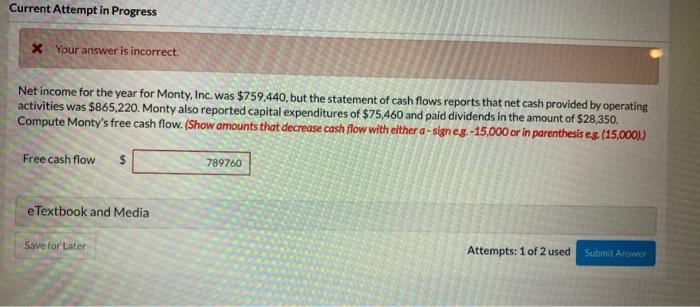  Current Attempt in Progress * Your answer is incorrect. Net income