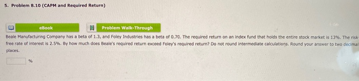  5. Problem 8.10 (CAPM and Required Return) eBook Problem Walk-Through Beale