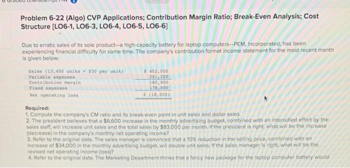  Problem 6-22 (Algo) CVP Applications; Contribution Margin Ratio; Break-Even Analysis: Cost