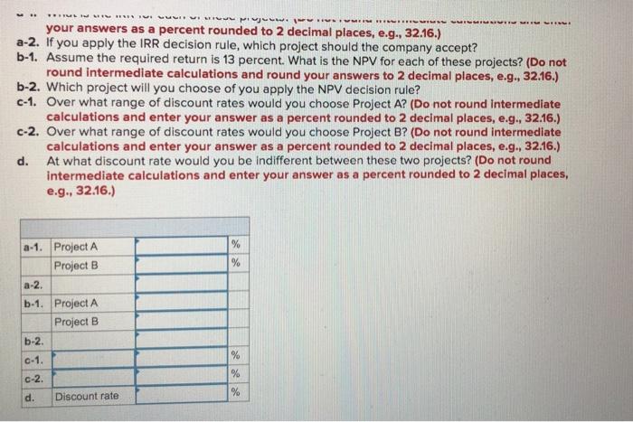 projects: Year Cash Flow (A) Cash Flow (B) -$53,000 -$53,000 29,000 16,700