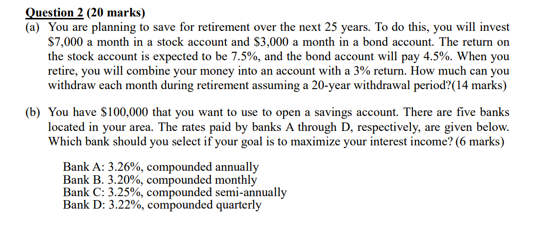 Question 2 (20 marks) (a) You are planning to save for