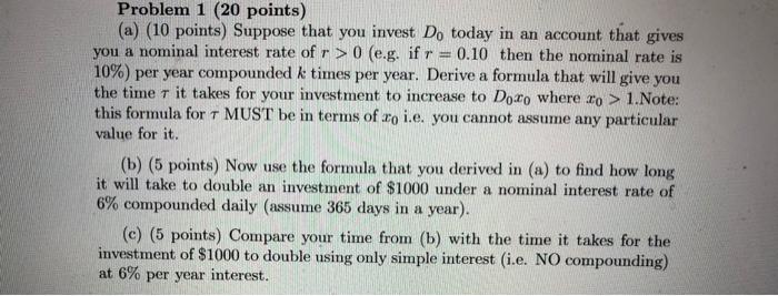  Problem 1 (20 points) (a) (10 points) Suppose that you invest