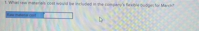 well :) Preble Company manufactures one product. Its variable manufacturing overhead is