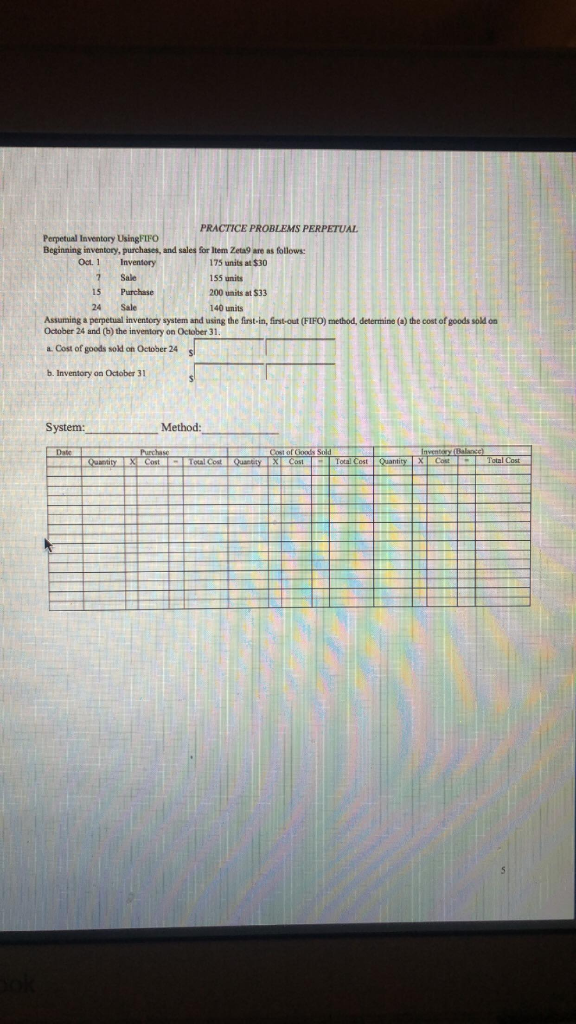  PRACTICE PROBLEMS PERPETUAL Perpetual Inventory Using FIFO Beginning inventory, purchases, and