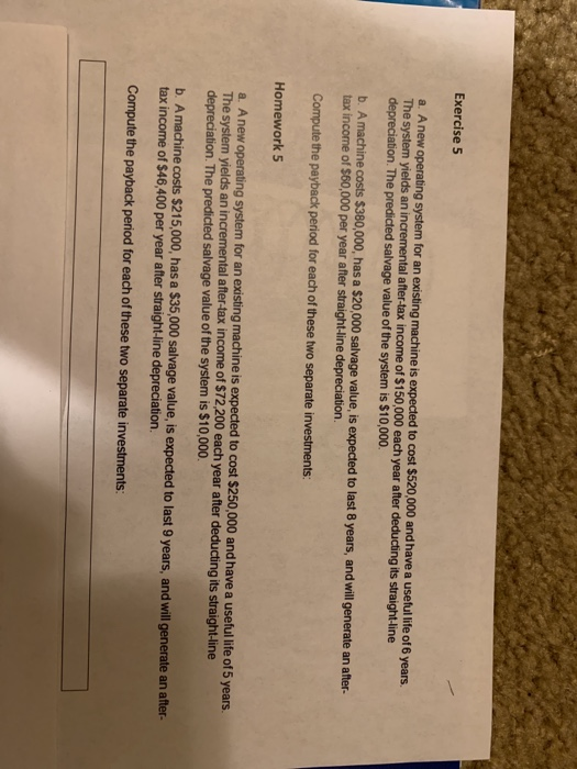  Exercise 5 a. A new operating system for an existing machine