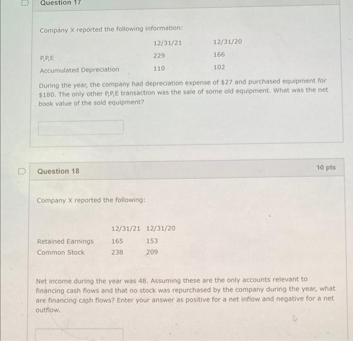 please answer 17 and 18 Question 17 Company X reported the following